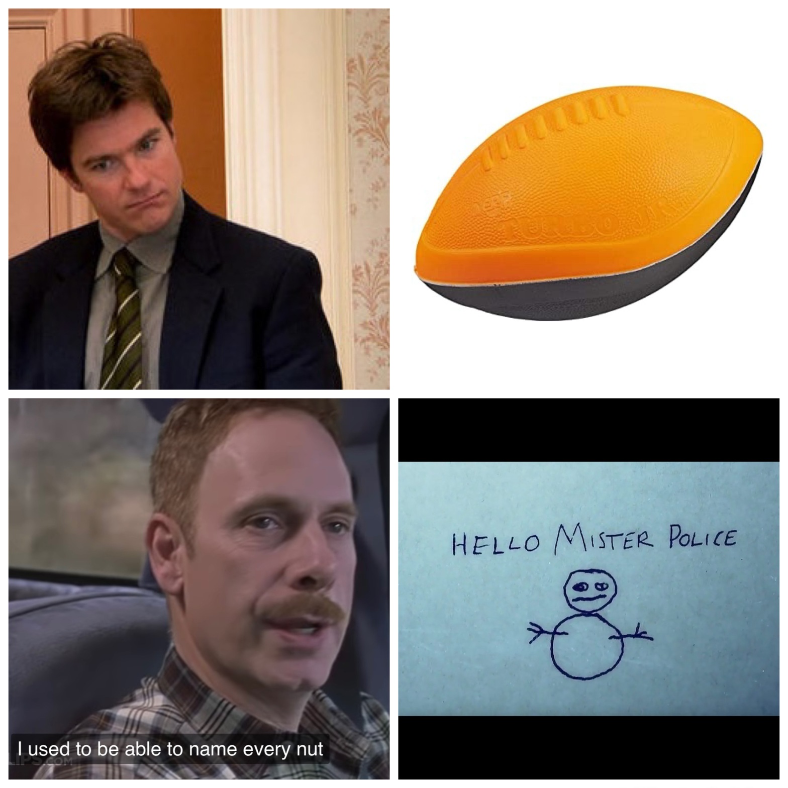 Michael Bluth from Arrested Development, a Nerf foam football, Christopher Guest from Best In Show, and Hello Mister Police from The Snowman.